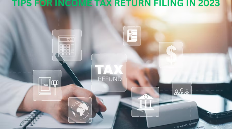 Tips for Income Tax Return filing in 2023